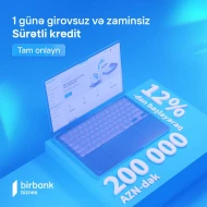 Birbank Biznes-də yeni “Sürətli kredit\" məhsulu istifadəyə verildi