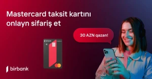 Birbank kartları ilə 200 AZN xərcləyin və 30 AZN qazanın 