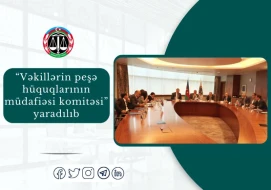 “Vəkillərin peşə hüquqlarının müdafiəsi komitəsi” yaradıldı - FOTOLAR