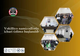 Vəkilliyə namizədlərlə icbari təlimə başlanıldı - FOTOLAR