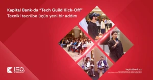 “Kapital Bank”da “Tech Guild Kick-Off”: Texniki təcrübələrin paylaşılması üçün yeni platformanın açılışı oldu