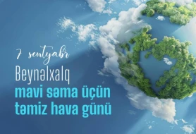 Sentyabrın 7-si Mavi Səma üçün Təmiz Hava Günüdür 