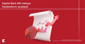 Kapital Bank 2023-cü ilin nəticələrini elan etdi