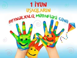 1 İyun - Uşaqların Beynəlxalq Müdafiəsi Günüdür 