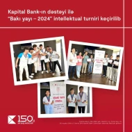 Kapital Bank-ın dəstəyi ilə “Bakı Yayı-2024” turniri keçirilib 