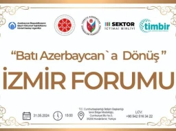 “Qayıdış” Qərbi Azərbaycan İzmir Forumu keçiriləcək