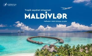 AZAL tarixində ilk dəfə Maldiv adalarına birbaşa uçuşlara başlayır