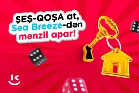 “Kontakt”ın “Şeş-Qoşa”sında tam 262 587 manat udulub: Sea Breeze-dən mənzil qazanmaq imkanı