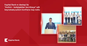 Kapital Bank-ın dəstəyi ilə keçirilən Beynəlxalq Autizm festivalı başa çatdı