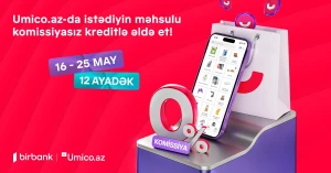 Umico kredit xəttinin istifadəçiləri üçün xüsusi kampaniya - Komissiyasız alış-veriş imkanı