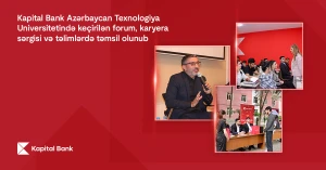 Kapital Bank Azərbaycan Texnologiya Universitetində keçirilən forum, karyera sərgisi və təlimlərdə təmsil olunub