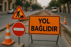 Bu yollarda hərəkət məhdudlaşdırılacaq - DİQQƏT