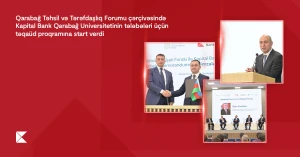 Kapital Bank Qarabağ Universitetinin tələbələri üçün təqaüd proqramına start verdi