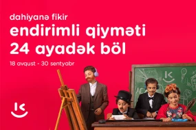 “Kontakt”dan yeni dərs dilinə özəl “Dahiyanə fikir” - 50%-dək endirim, 24 ayadək ödəmə
