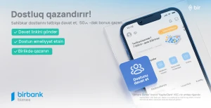 Birbank Biznes-də dostluq qazandırır