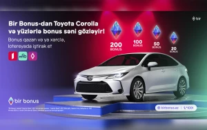 “Bir Bonus” “Toyota Corolla” və yüzlərlə bonus qazandırır
