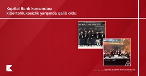 Kapital Bank-ın İnformasiya təhlükəsizliyi komandası ölkənin ən güclü mütəxəssisləri sırasında&nbsp;