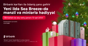 Birbank kartları ilə ödəniş See Breeze-də mənzil qazandırır