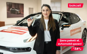 İndi şans paketi al və Bakcell-dən avtomobil qazan!