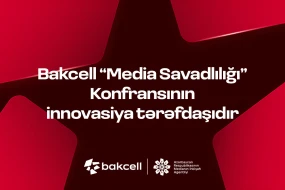 Bakcell “Media Savadlılığı” Konfransının innovasiya tərəfdaşıdır