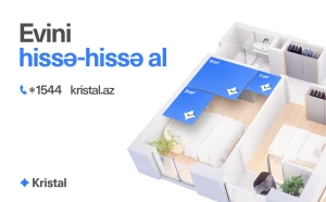 İstədiyin qədər ödə, istədiyin zaman al – “Kristal” mənzil satış şərtlərini yenilədi