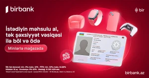 Birbank-ın “Böl-ödə” krediti ilə alış-veriş imkanlarınızı genişləndirin&nbsp;