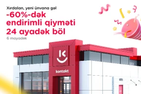 Xırdalanda yeni “Kontakt” ünvanı - Açılışa özəl 60%-dək endirim&nbsp;