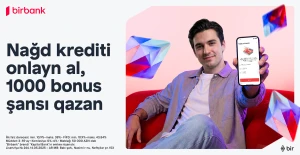 Birbank-dan onlayn nağd kredit rəsmiləşdirin - 1000 bonus qazanmaq şansı əldə edin&nbsp;