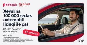 &nbsp;Birbank və “Bir Kredit” BOKT-dan yeni lizinq imkanı: 0%-dən başlayan ilkin ödənişlə avtomobil əldə edin&nbsp;&nbsp;