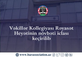 Vəkillər Kollegiyası Rəyasət Heyətinin növbəti iclası keçirildi