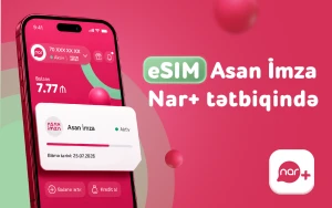 “Nar” abunəçiləri üçün ŞAD XƏBƏR - “Asan İmza” xidməti istifadəyə verildi