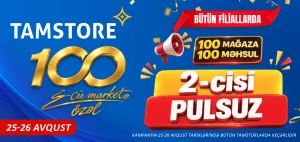 100-cü mağazaya özəl - 100 məhsulda 2-cisi PULSUZ!