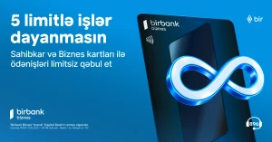 Birbank-ın Sahibkar və Biznes kartları ilə ödənişləri limitsiz qəbul edin - 5 limitlə işləriniz dayanmasın