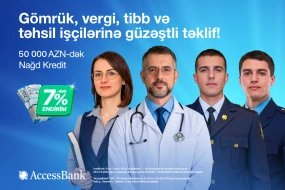 AccessBank nağd kreditlər üzrə 7%-dək endirim kampaniyasına yenidən start verdi!&nbsp;