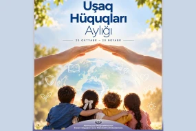 Azərbaycanda \"Uşaq Hüquqları Aylığı\" elan edildi&nbsp;