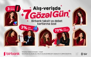 Birbank-dan “7 gözəl gün” - Bonuslar və 70%-dək endirim fürsəti&nbsp;